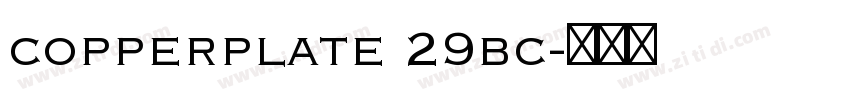 copperplate 29bc字体转换